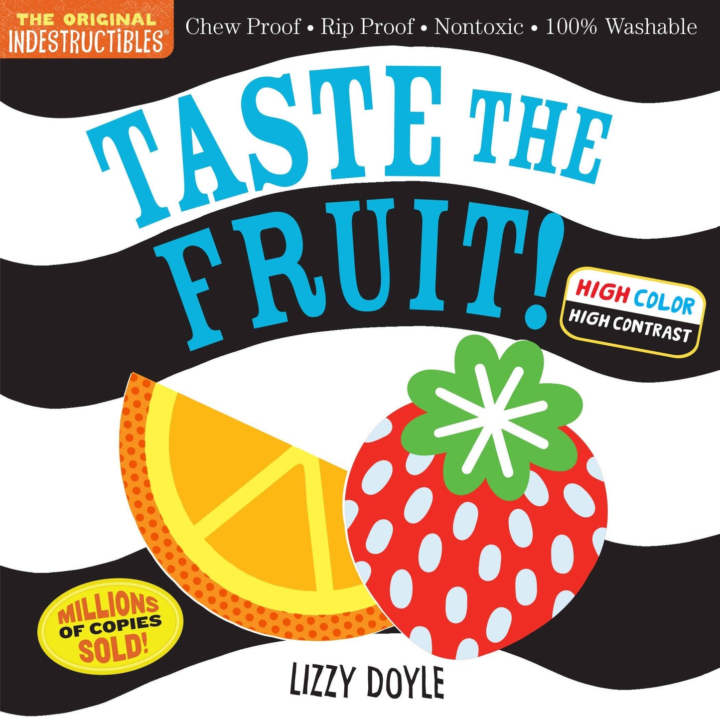 Indestructibles: Taste the Fruit! (High Color High Contrast): Trade Paperback