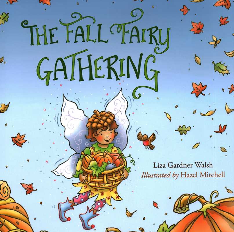 Fall Fairy Gathering by Liza Gardner Walsh: Hardcover; 32 pages / English - Persnickety Shop