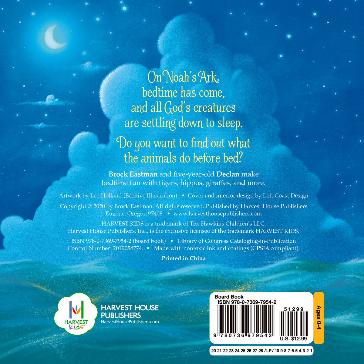 BEDTIME ON NOAH'S ARK By: Brock Eastman, Declan Eastman, Lee Holland