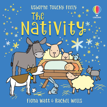 Touchy-feely The Nativity By Fiona Watt, Illustrated by Rachel Wells