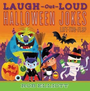 Laugh-Out-Loud Halloween Jokes: Lift-the-Flap : Rob Elliott - Persnickety Shop