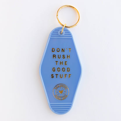 Reminders From Mom Keychain - Don’t Rush The Good Stuff