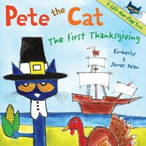 Pete the Cat: The First Thanksgiving : James Dean - Persnickety Shop