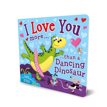 I Love You More Than a Dancing Dinosaur - Persnickety Shop