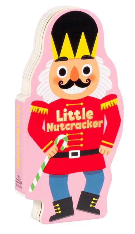 Little Nutcracker by Maggie Fischer: Board Books; 8 pages / English - Persnickety Shop