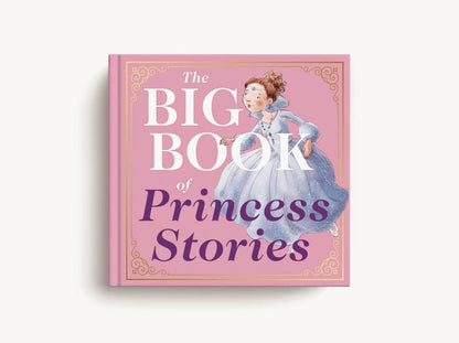 Big Book of Princess Stories Illustrated - Persnickety Shop