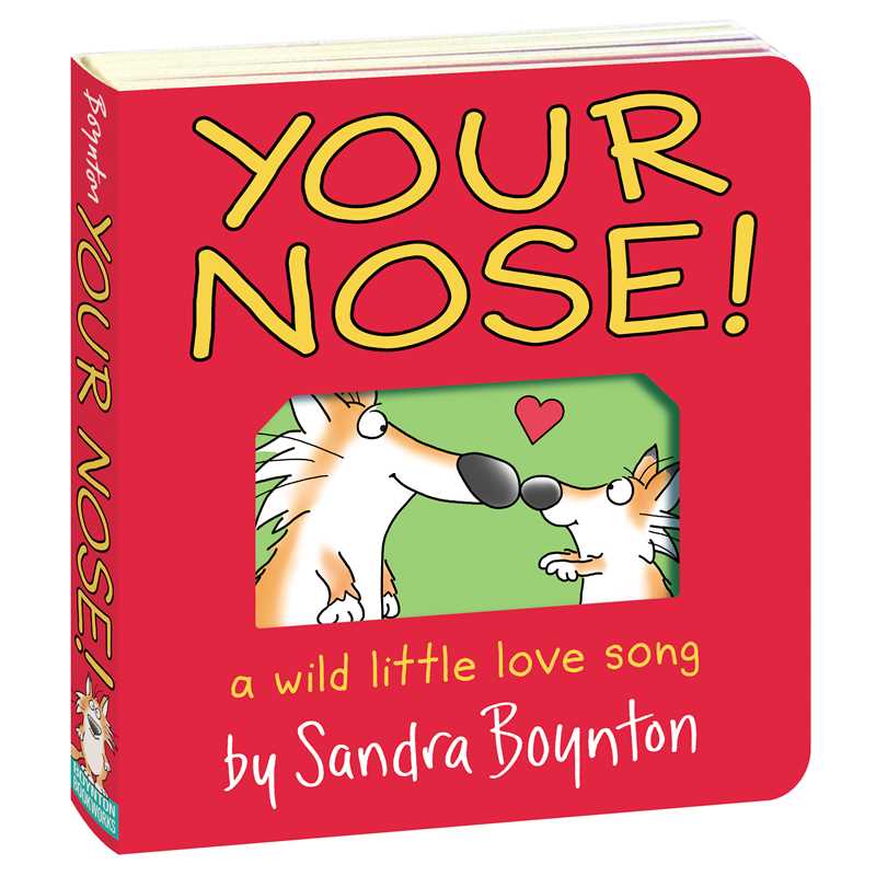 Your Nose! by Sandra Boynton: Board Books; 24 pages / English