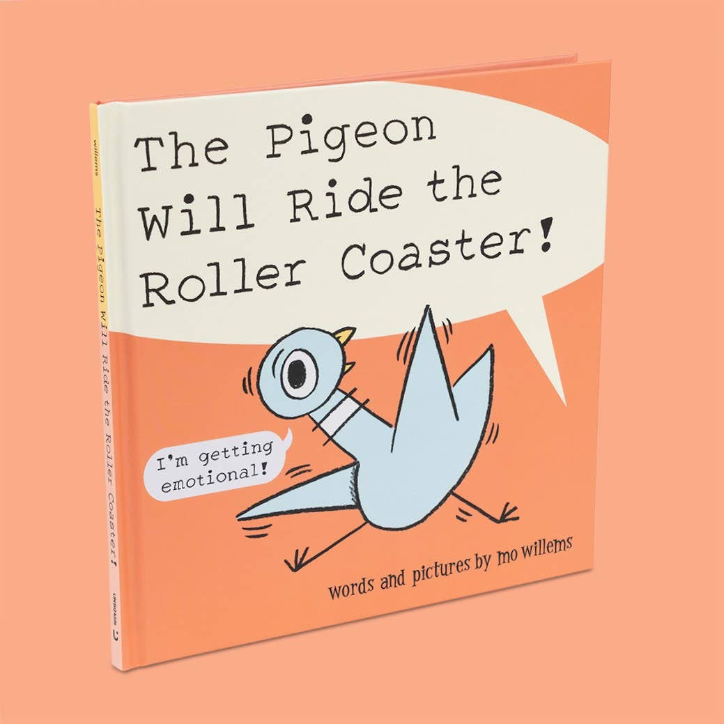 The Pigeon Will Ride the Roller Coaster! by Mo Willems