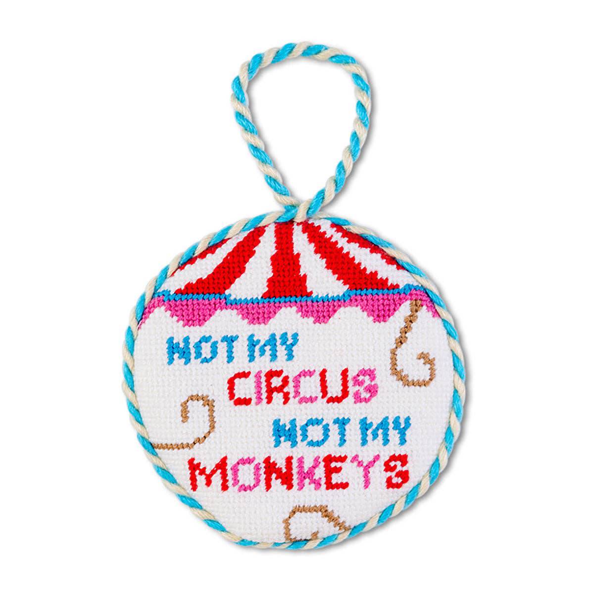 Needlepoint Ornament - Not My Circus - Persnickety Shop