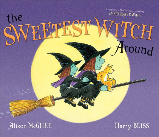 Sweetest Witch Around by Alison McGhee: Hardcover; 32 pages / English - Persnickety Shop