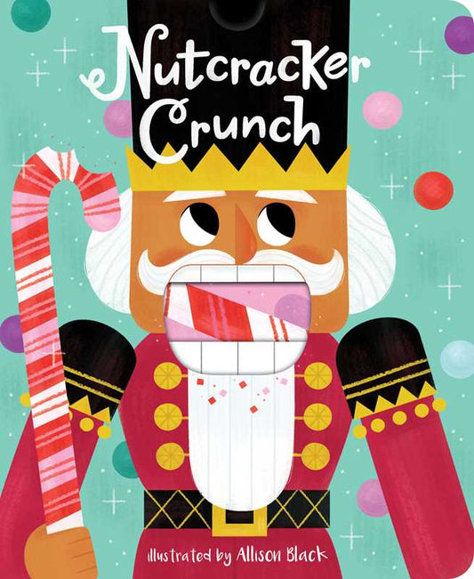Nutcracker Crunch by Little Bee Books: Board Books; 12 pages / English - Persnickety Shop