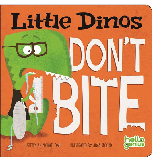 Little Dinos Don't Bite: Board Book / 20