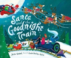 Santa and the Goodnight Train : June Sobel - Persnickety Shop