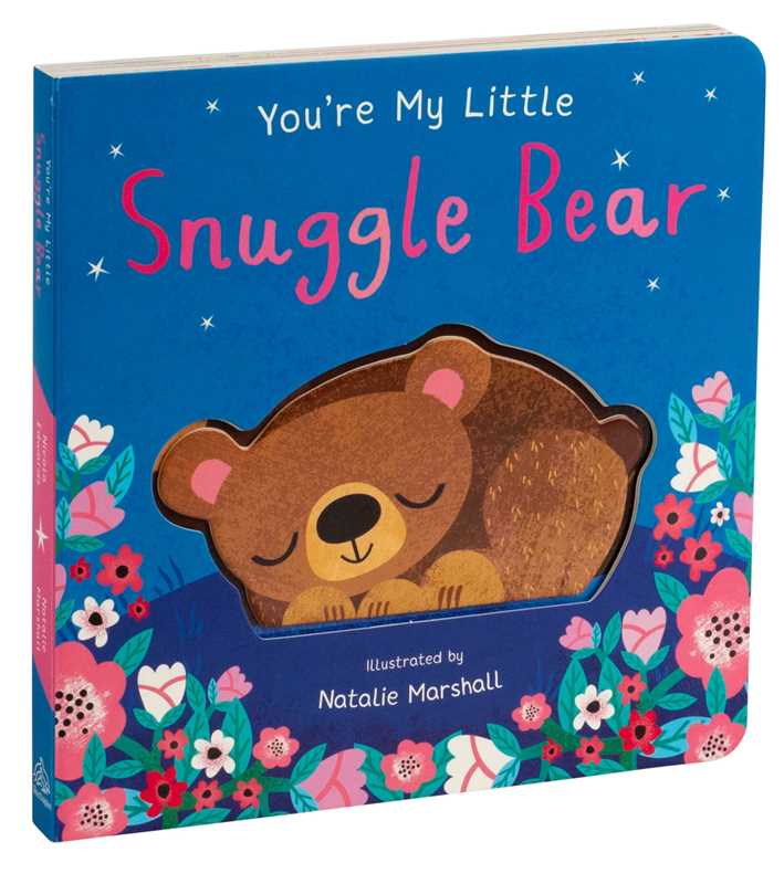 You're My Little Snuggle Bear by: Board Books; 18 pages / English - Persnickety Shop