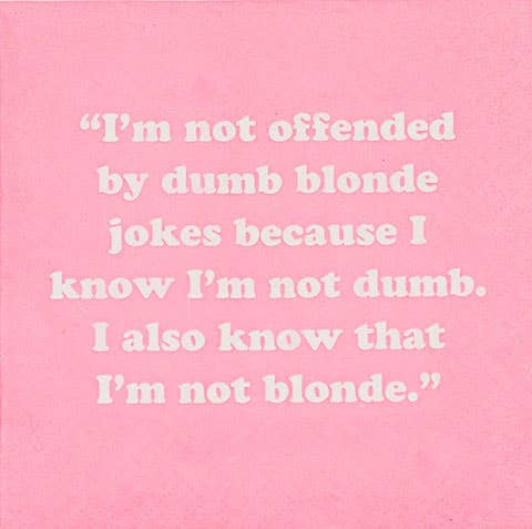 NAPKIN- "I'm not offended by dumb blonde jokes..... - Persnickety Shop