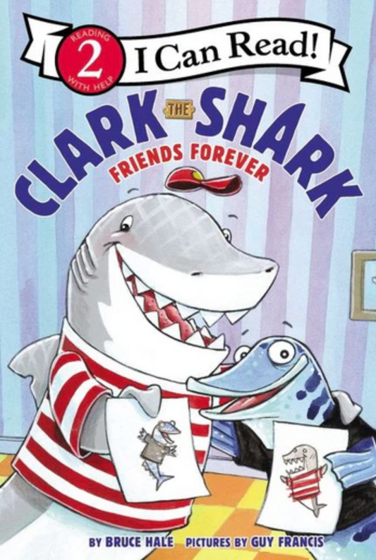 Clark the Shark: Friends Forever By Bruce Hale Paperback