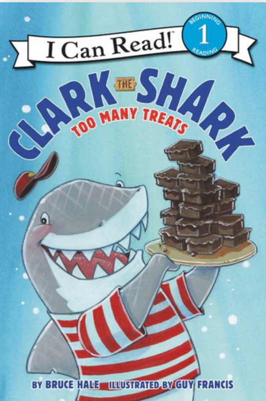 Clark the Shark: Too Many Treats By Bruce Hale Paperback