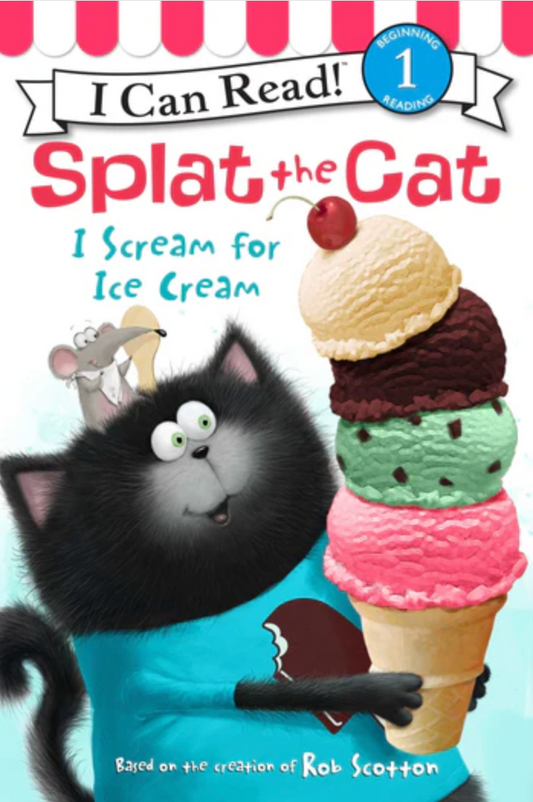 Splat the Cat: I Scream for Ice Cream By Rob Scotton Paperback
