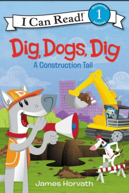 Dig, Dogs, Dig  By James Horvath Paperback