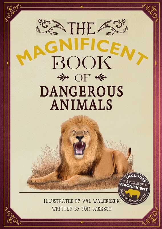 Magnificent Book of Dangerous Animals by Tom Jackson: Hardcover; 80 pages / English - Persnickety Shop