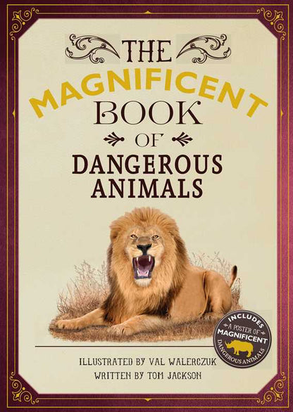 Magnificent Book of Dangerous Animals by Tom Jackson: Hardcover; 80 pages / English - Persnickety Shop