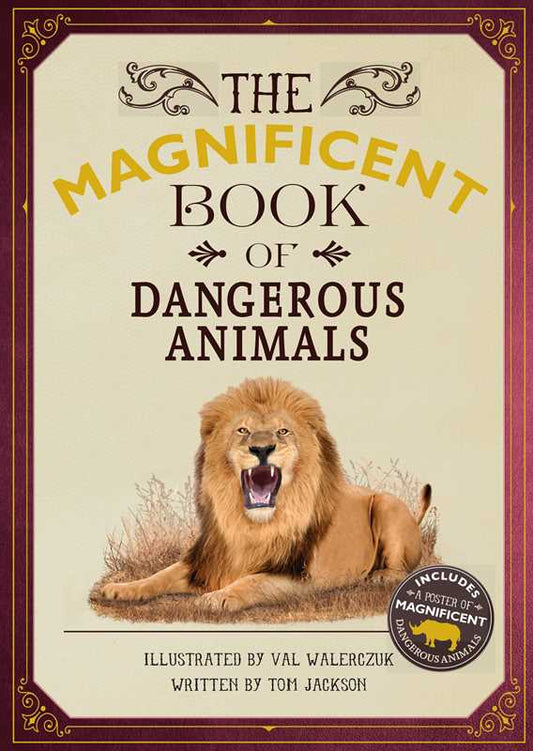 Magnificent Book of Dangerous Animals by Tom Jackson: Hardcover; 80 pages / English - Persnickety Shop