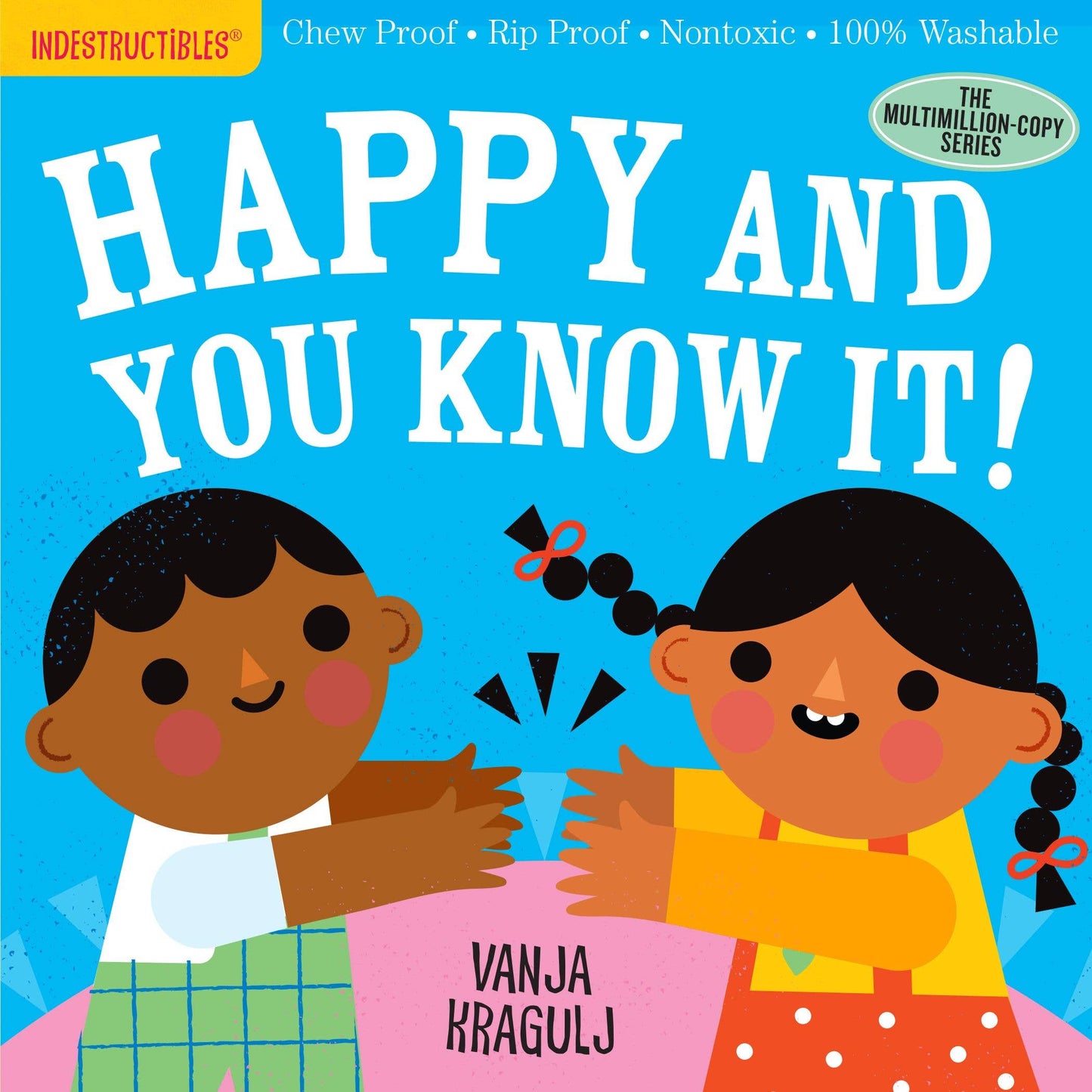 Indestructibles: Happy and You Know It!: Trade Paperback