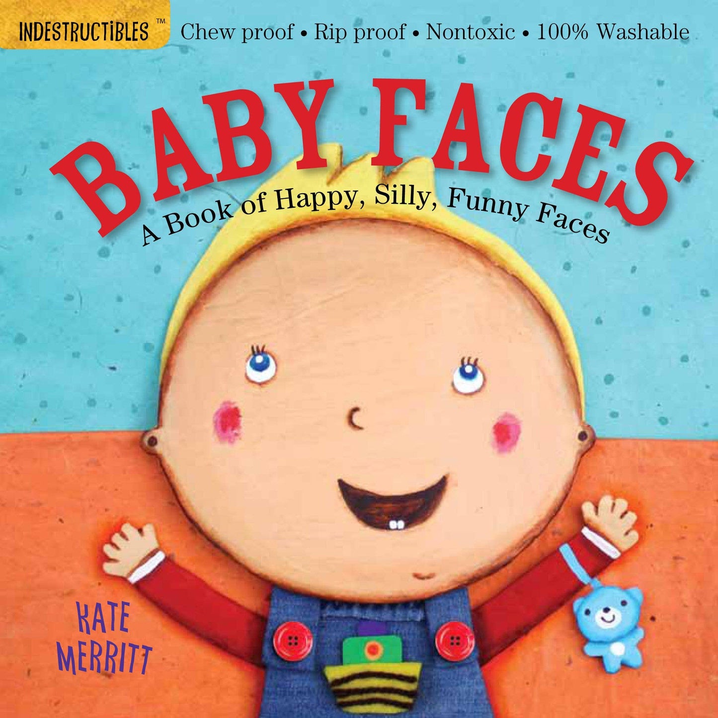 Indestructibles: Baby Faces Book of Emotions: Trade Paperback