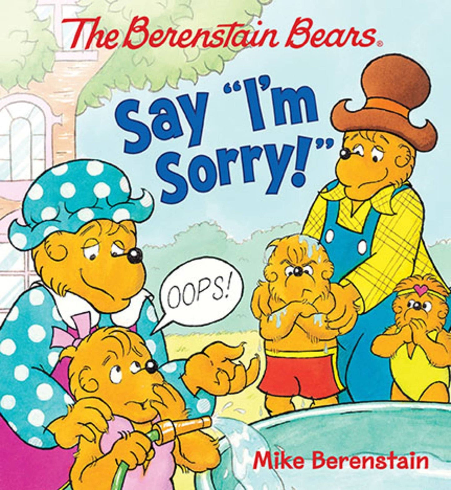 The Berenstain Bears Say "I'm Sorry!": Board Book