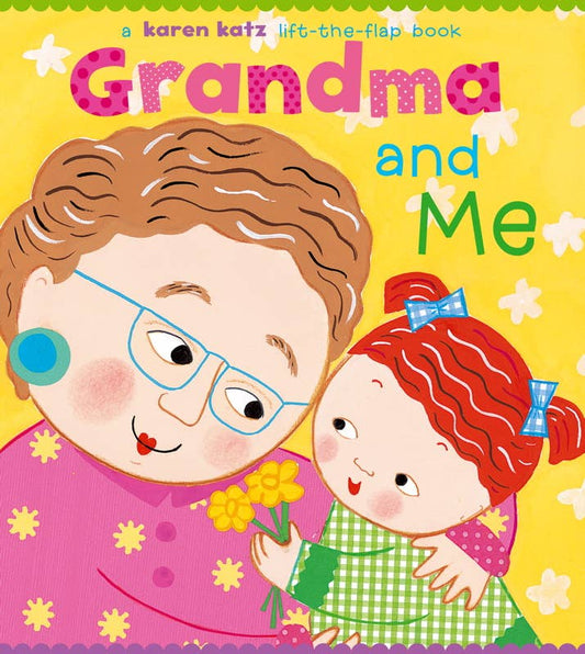 Grandma and Me by Karen Katz: Board Books; 14 pages / English
