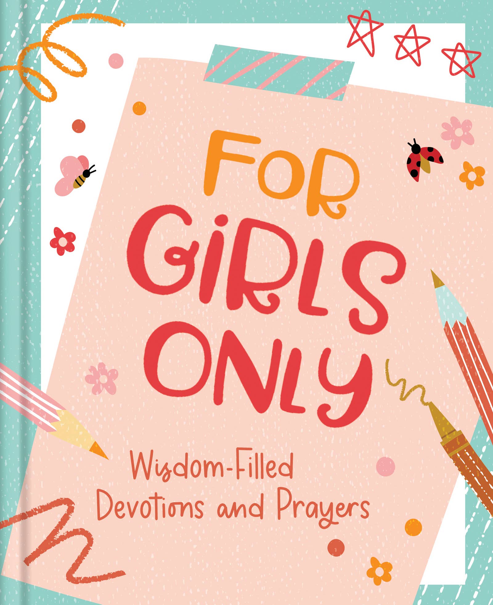 For Girls Only: Hope-Filled Devotions and Prayers - Persnickety Shop