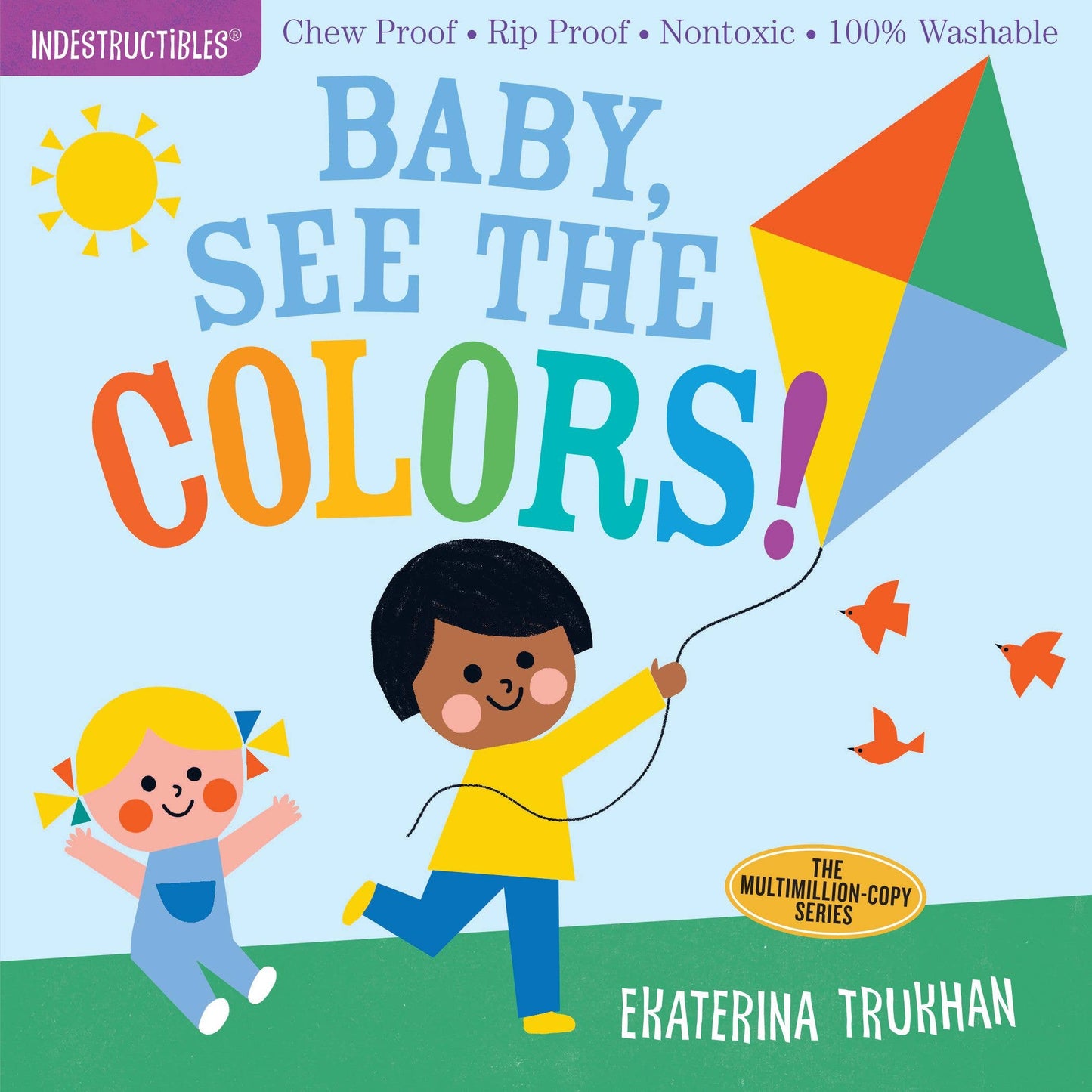 Indestructibles: Baby, See the Colors!: Trade Paperback