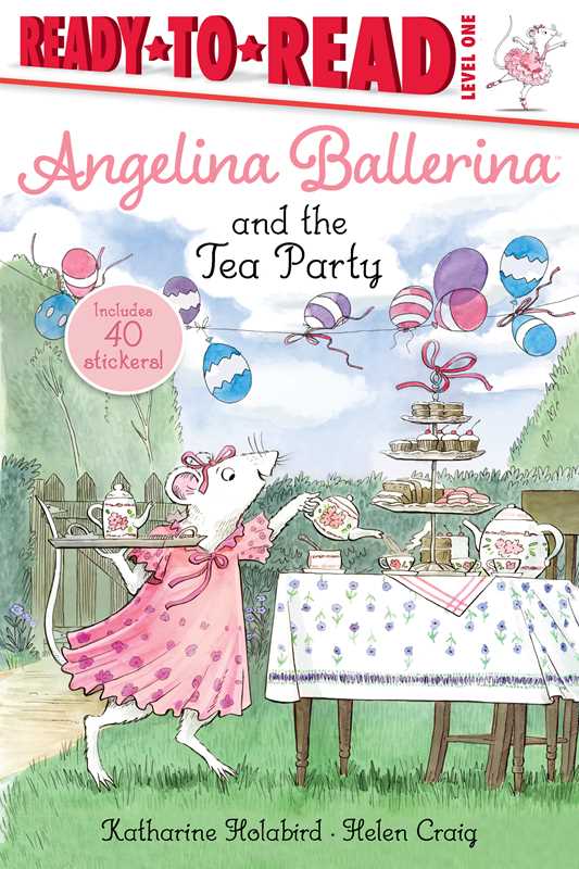 Angelina Ballerina and the Tea Party by Katharine Holabird: Paperback; 32 pages / English