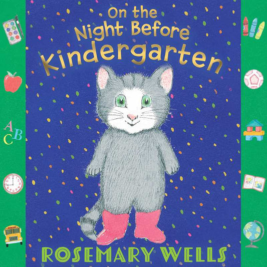 On the Night Before Kindergarten by Rosemary   Wells: Hardcover; 32 pages / English - Persnickety Shop