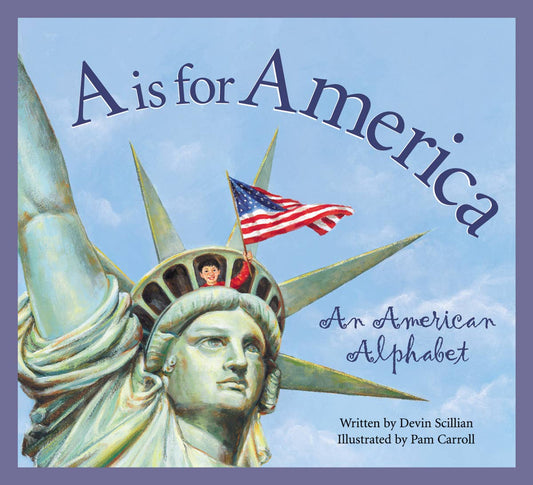 A is for America: An American Alphabet Picture Book - Persnickety Shop