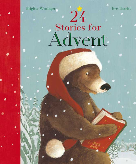 24 Stories for Advent by Brigitte Weninger: Hardcover; 120 pages / English - Persnickety Shop