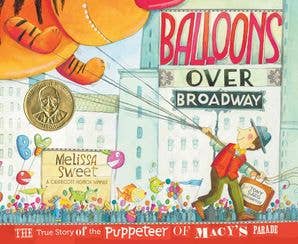 Balloons Over Broadway: Melissa Sweet - Persnickety Shop