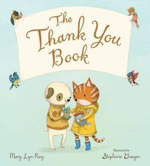 Thank You Book Padded Board Book, The : Mary Lyn Ray - Persnickety Shop