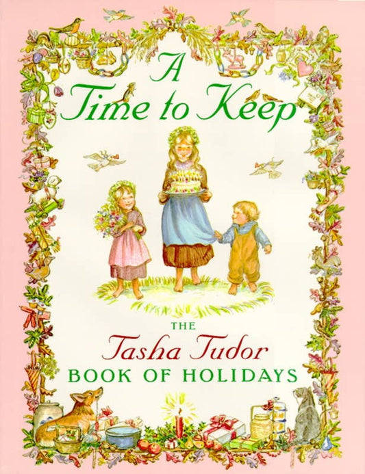 Time to Keep by Tasha Tudor: Hardcover; 64 pages / English - Persnickety Shop