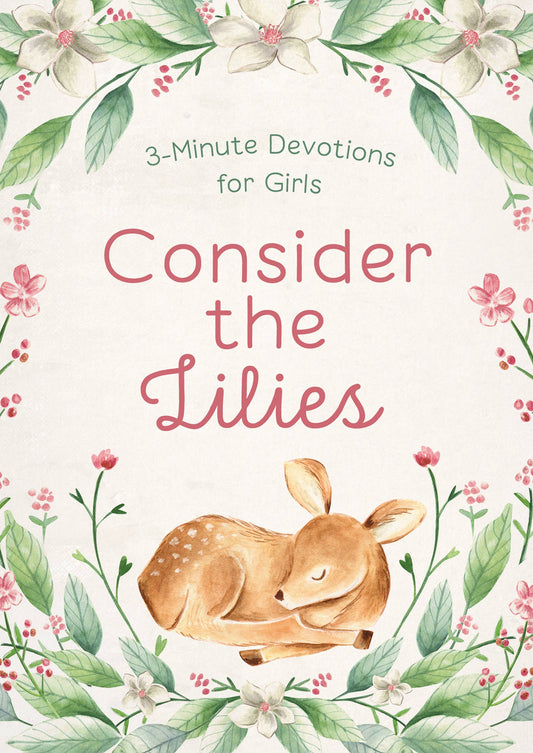 Consider the Lilies: 3-Minute Devotions for Girls - Persnickety Shop