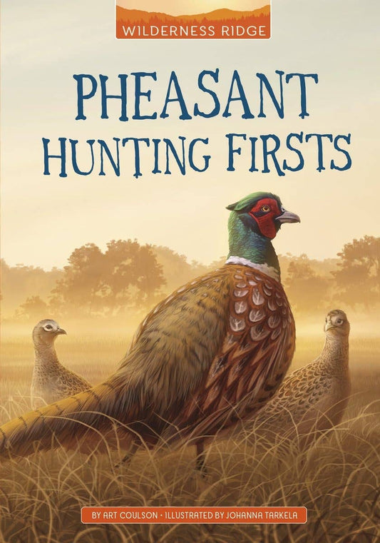 Pheasant Hunting Firsts: Paperback / 72