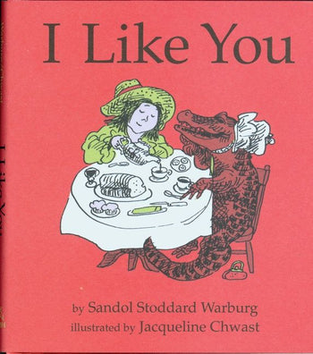 I Like You By Sandol Stoddard Warburg, Illustrated by Jacqueline Chwast