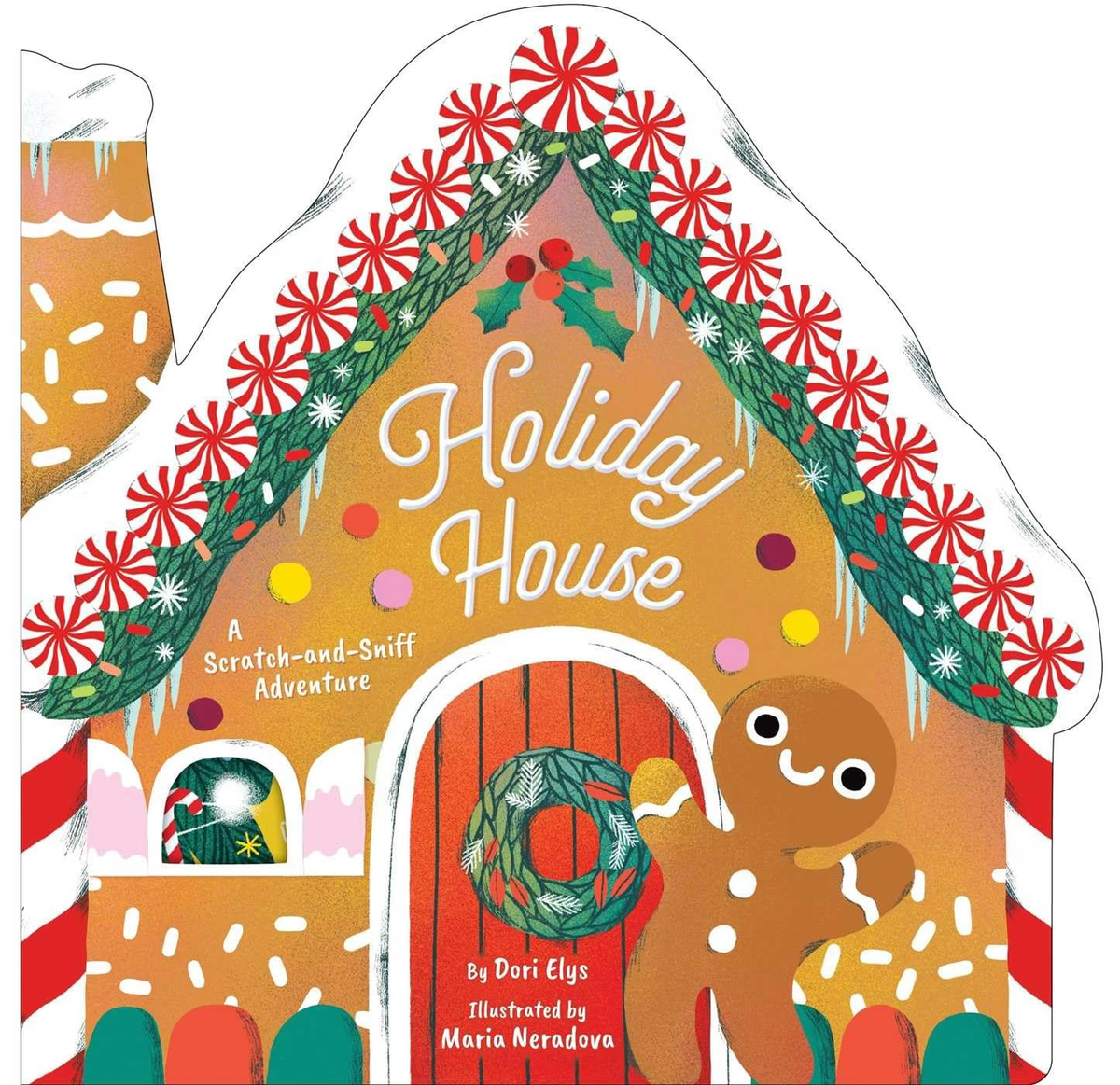 Holiday House: A Scratch-and-Sniff Adventure