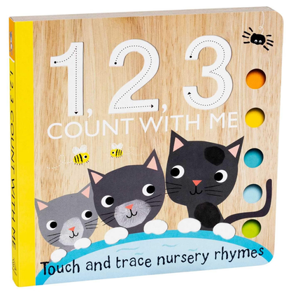 Touch and Trace: 1, 2, 3 Count with Me (Board Book for Babies and Toddlers 0-2 years old) (Touch and Trace Nursery Rhymes)