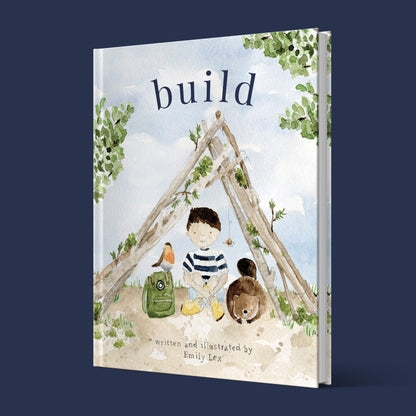 BUILD God Loves You and Created You to Build in Your Own Brilliant Way By: Emily Lex