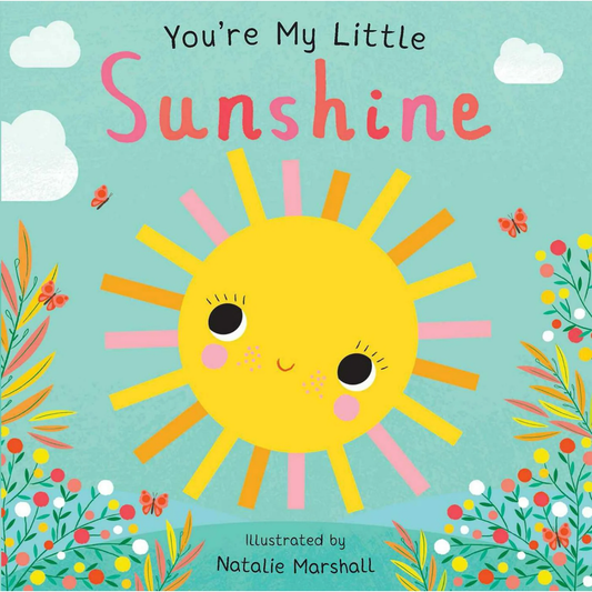 You're My Little Sunshine (Board Book) - Persnickety Shop