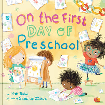 On the First Day of Preschool By Tish Rabe, Illustrated by Summer Macon