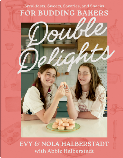 DOUBLE DELIGHTS: Breakfasts, Sweets, Savories, and Snacks for Budding Bakers