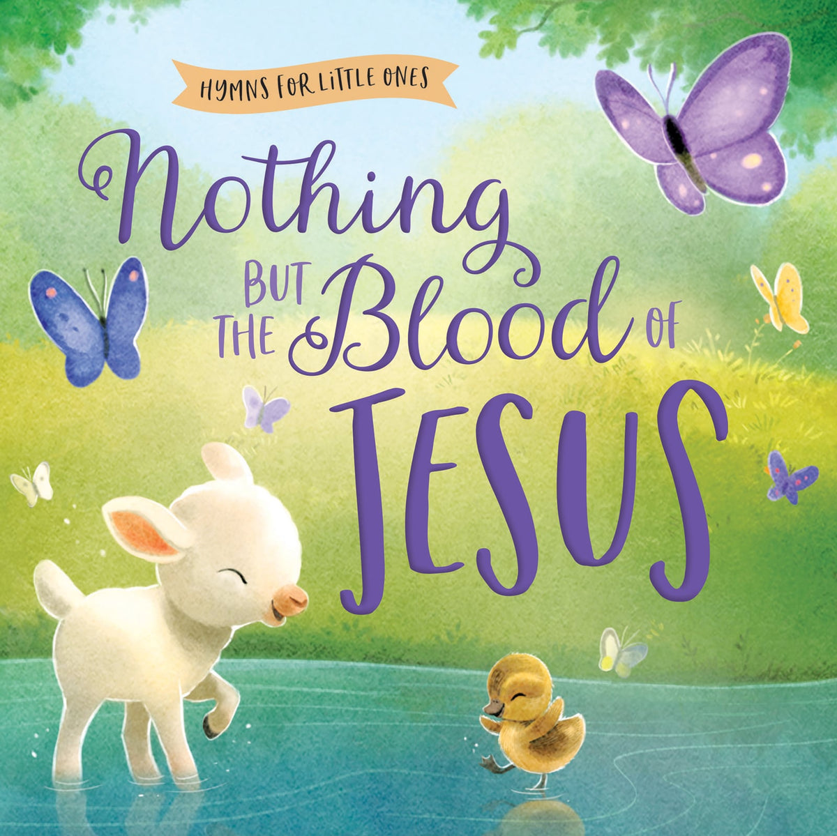 NOTHING BUT THE BLOOD OF JESUS By: Harvest House Publishers, Sydney Hanson
