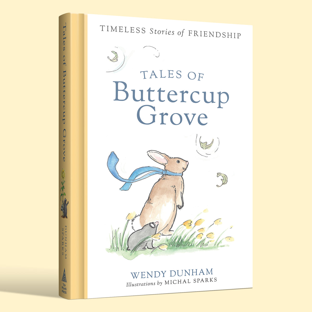 TALES OF BUTTERCUP GROVE (4 BOOKS IN 1) Timeless Stories of Friendship By: Wendy Dunham, Michal Sparks